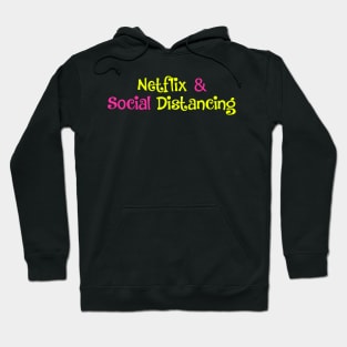 Netflix and social distancing- yellow and pink Hoodie